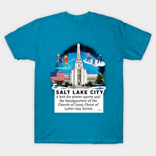 Salt Lake City- A hub for winter sports and the headquarters of the Church of Jesus Christ of Latter-day Saints V2 T-Shirt